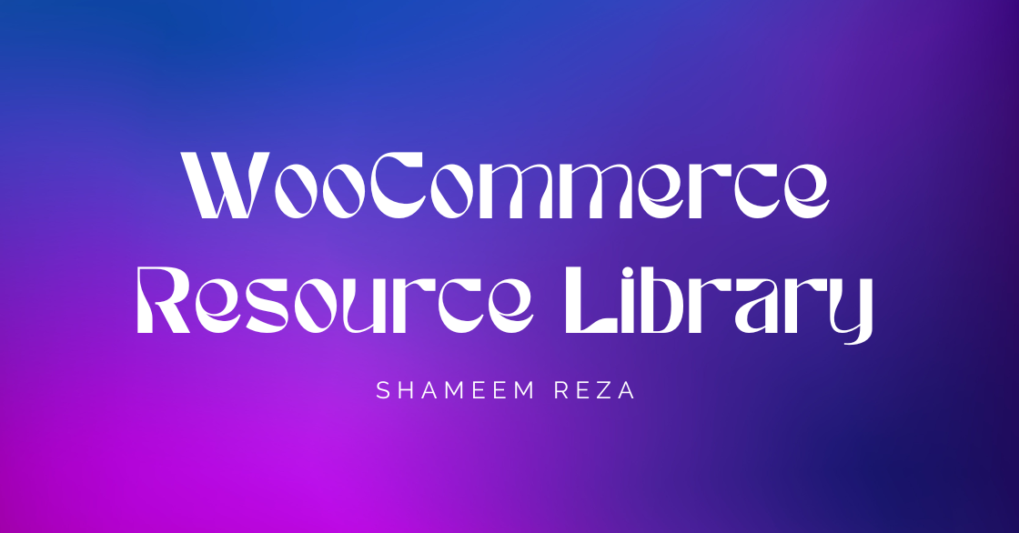 WooCommerce Resource Library