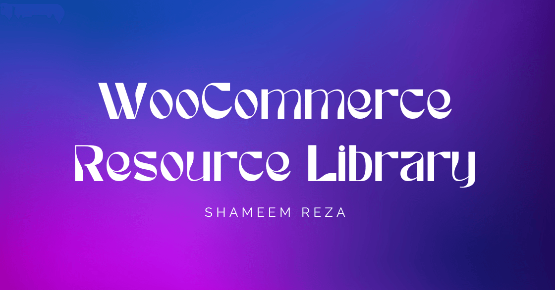 WooCommerce Resource Library