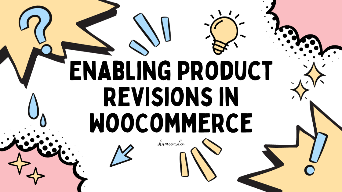 WooCommerce products revisions